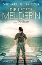 Die letzte Melderin Cover des Buches Die letzte Melderin (ISBN: 9783967411461)