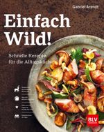 Einfach Wild Cover des Buches Einfach Wild (ISBN: 9783967470611)