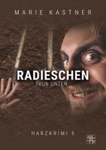 Radieschen von unten Cover des Buches Radieschen von unten (ISBN: 9783967520736)