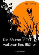 Die Bäume verlieren ihre Blätter Cover des Buches Die Bäume verlieren ihre Blätter (ISBN: 9783967530056)