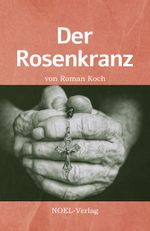 Der Rosenkranz Cover des Buches Der Rosenkranz (ISBN: 9783967531381)