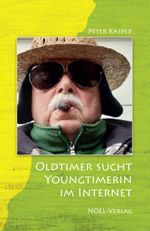 Oldtimer sucht Youngtimerin im Internet Cover des Buches Oldtimer sucht Youngtimerin im Internet (ISBN: 9783967531480)
