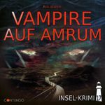 Insel-Krimi 17: Vampire auf Amrum Cover des Buches Insel-Krimi 17: Vampire auf Amrum (ISBN: 9783967620177)