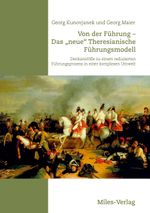 Von der Führung - Das "neue" Theresianische Führungsmodell Cover des Buches Von der Führung - Das "neue" Theresianische Führungsmodell (ISBN: 9783967760644)