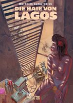 Die Haie von Lagos Gesamtausgabe. Erster Zyklus Cover des Buches Die Haie von Lagos Gesamtausgabe. Erster Zyklus (ISBN: 9783967922424)