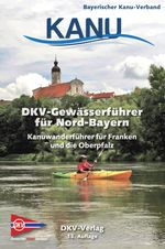 DKV-Gewässerführer für Nord-Bayern Cover des Buches DKV-Gewässerführer für Nord-Bayern (ISBN: 9783968060187)