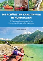 Die schönsten Kanutouren in Norditalien Cover des Buches Die schönsten Kanutouren in Norditalien (ISBN: 9783968060224)