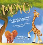 Moyo - Ein Giraffenkind greift nach den Sternen Cover des Buches Moyo - Ein Giraffenkind greift nach den Sternen (ISBN: 9783968140209)