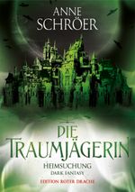 Die Traumjägerin Cover des Buches Die Traumjägerin (ISBN: 9783968150819)