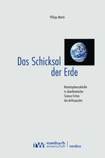 Das Schicksal der Erde: Katastrophenzukünfte in skandinavischer Science Fiction des Anthropozäns (Nordica) Cover des Buches Das Schicksal der Erde: Katastrophenzukünfte in skandinavischer Science Fiction des Anthropozäns (Nordica) (ISBN: 9783968219028)