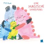 Eine magische Umarmung Cover des Buches Eine magische Umarmung (ISBN: 9783968260600)