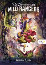 Die Abenteuer der Wild Rangers. Mission Afrika Cover des Buches Die Abenteuer der Wild Rangers. Mission Afrika (ISBN: 9783968461175)