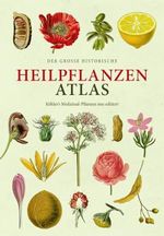 Der große Heilpflanzen-Atlas: Köhlers Medizinal-Pflanzen – Neu editiert (Erfolgsausgabe) Cover des Buches Der große Heilpflanzen-Atlas: Köhlers Medizinal-Pflanzen – Neu editiert (Erfolgsausgabe) (ISBN: 9783968491158)