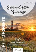 Schleswig-Holstein Nordseeküste - HeimatMomente Cover des Buches Schleswig-Holstein Nordseeküste - HeimatMomente (ISBN: 9783968553252)