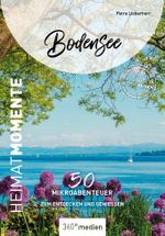 Bodensee - HeimatMomente Cover des Buches Bodensee - HeimatMomente (ISBN: 9783968555638)