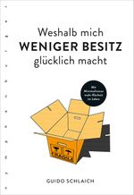 Weshalb mich weniger Besitz glücklich macht Cover des Buches Weshalb mich weniger Besitz glücklich macht (ISBN: 9783968600079)