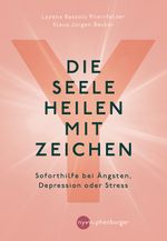 Die Seele heilen mit Zeichen Cover des Buches Die Seele heilen mit Zeichen (ISBN: 9783968600215)