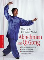 Abnehmen mit Qi Gong Cover des Buches Abnehmen mit Qi Gong (ISBN: 9783968600390)