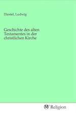Geschichte des alten Testamentes in der christlichen Kirche Cover des Buches Geschichte des alten Testamentes in der christlichen Kirche (ISBN: 9783968813356)