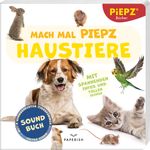 Mach mal PIEPZ® - Haustiere Cover des Buches Mach mal PIEPZ® - Haustiere (ISBN: 9783968950372)