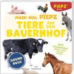 Mach mal PIEPZ® - Tiere auf dem Bauernhof Cover des Buches Mach mal PIEPZ® - Tiere auf dem Bauernhof (ISBN: 9783968950389)