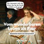 Vom wunderbaren Leben als Paar Cover des Buches Vom wunderbaren Leben als Paar (ISBN: 9783969052549)