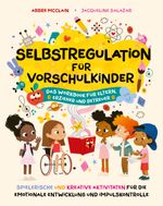 Selbstregulation für 3- bis 6-Jährige Cover des Buches Selbstregulation für 3- bis 6-Jährige (ISBN: 9783969053805)
