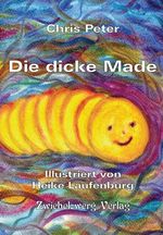 Die dicke Made Cover des Buches Die dicke Made (ISBN: 9783969070086)