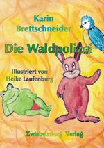 Die Waldpolizei Cover des Buches Die Waldpolizei (ISBN: 9783969070208)