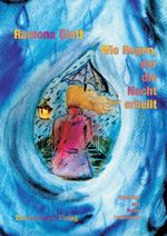 Wie Regen, der die Nacht erhellt Cover des Buches Wie Regen, der die Nacht erhellt (ISBN: 9783969070437)