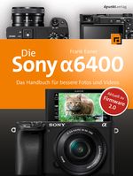 Die Sony Alpha 6400 Cover des Buches Die Sony Alpha 6400 (ISBN: 9783969104088)