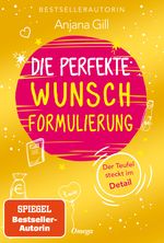 Die perfekte Wunschformulierung Cover des Buches Die perfekte Wunschformulierung (ISBN: 9783969330104)