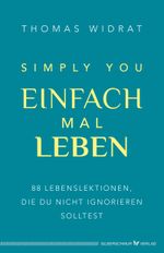 Einfach mal leben – Simply you Cover des Buches Einfach mal leben – Simply you (ISBN: 9783969330814)