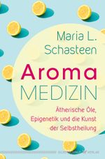 Aroma-Medizin Cover des Buches Aroma-Medizin (ISBN: 9783969331125)