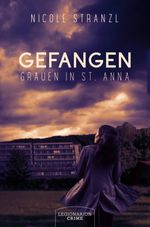 Gefangen - Grauen in St. Anna Cover des Buches Gefangen - Grauen in St. Anna (ISBN: 9783969370629)