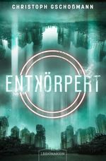 Entkörpert Cover des Buches Entkörpert (ISBN: 9783969371121)