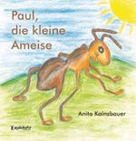 Paul, die kleine Ameise Cover des Buches Paul, die kleine Ameise (ISBN: 9783969400890)