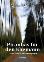 Piranhas für den Ehemann Cover des Buches Piranhas für den Ehemann (ISBN: 9783969403853)