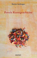Pawels Kunstgeschichte Cover des Buches Pawels Kunstgeschichte (ISBN: 9783969404133)