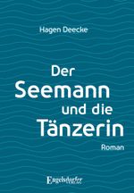 Der Seemann und die Tänzerin Cover des Buches Der Seemann und die Tänzerin (ISBN: 9783969406434)