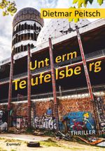Unterm Teufelsberg Cover des Buches Unterm Teufelsberg (ISBN: 9783969406649)