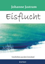 Eisflucht Cover des Buches Eisflucht (ISBN: 9783969406847)