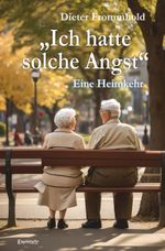 „Ich hatte solche Angst“ – Eine Heimkehr Cover des Buches „Ich hatte solche Angst“ – Eine Heimkehr (ISBN: 9783969407110)