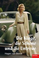 Die Kluge, die Schöne und die Untreue Cover des Buches Die Kluge, die Schöne und die Untreue (ISBN: 9783969408100)