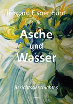 Asche und Wasser Cover des Buches Asche und Wasser (ISBN: 9783969408636)