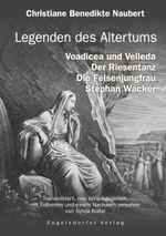 Legenden des Altertums: Voadicea und Velleda. Der Riesentanz. Die Felsenjungfrau. Stephan Wacker. Cover des Buches Legenden des Altertums: Voadicea und Velleda. Der Riesentanz. Die Felsenjungfrau. Stephan Wacker. (ISBN: 9783969409107)
