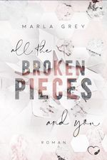 All The Broken Pieces And You Cover des Buches All The Broken Pieces And You (ISBN: 9783969664933)