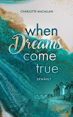 When Dreams Come True Cover des Buches When Dreams Come True (ISBN: 9783969668849)