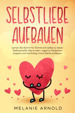 Selbstliebe aufbauen Cover des Buches Selbstliebe aufbauen (ISBN: 9783969670927)