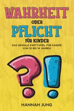 Wahrheit oder Pflicht für Kinder Cover des Buches Wahrheit oder Pflicht für Kinder (ISBN: 9783969671160)